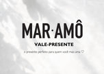 Vale-presente MAR·AMÔ ♡